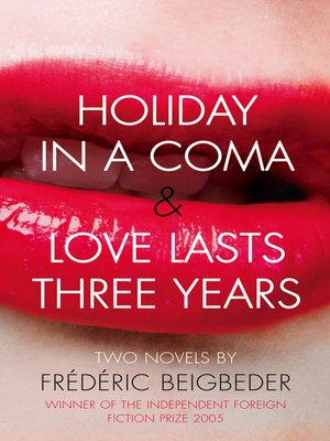 cover image of Holiday in a Coma & Love Lasts Three Years